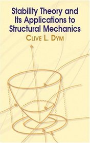 Stability Theory and Its Applications to Structural Mechanics (Dover Books on Engineering)