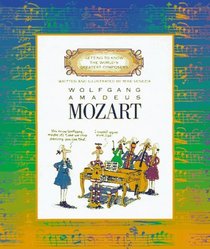Wolfgang Amadeus Mozart (Getting to Know the World's Greatest Artists)
