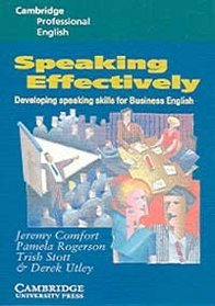 Speaking Effectively : Developing Speaking Skills for Business English