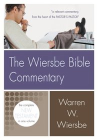 The Wiersbe Bible Commentary (Wiersbe Bible Commentaries)