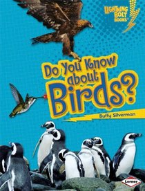 Do You Know About Birds? (Lightning Bolt Books - Meet the Animal Groups)