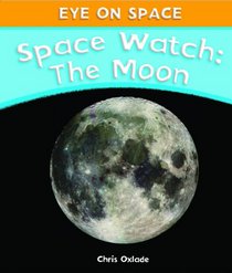 Space Watch: The Moon (Eye on Space)