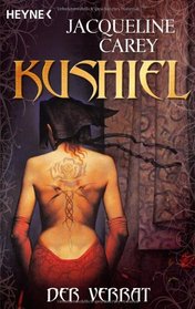 Kushiel - Der Verrat: Roman