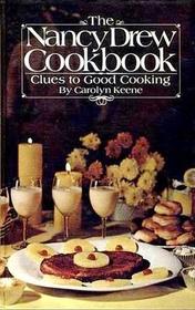 The Nancy Drew Cookbook:  Clues to Good Cooking