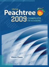 Using Peachtree Complete 2009 for Accounting (with Data File and Accounting CD-ROM)
