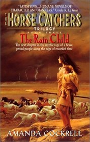 The Rain Child (Horse Catchers Trilogy, 3)