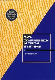 Data Compression in Digital Systems (Digital Multimedia Standards Series)