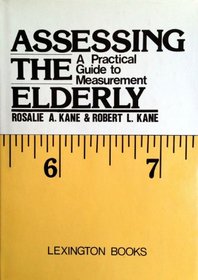 Assessing the elderly: A practical guide to measurement