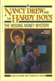 The Missing Money Mystery (Nancy Drew and the Hardy Boys: Be a Detective Mystery, Bk 6)