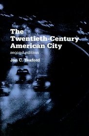 The Twentieth-Century American City : Problem, Promise, and Reality (The American Moment)