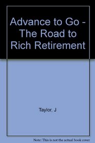 Advance to Go - The Road to Rich Retirement --2003 publication.