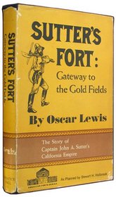 Sutter's Fort;: Gateway to the gold fields (The American forts series)