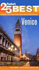 Fodor's Venice's 25 Best, 8th Edition (Full-color Travel Guide)