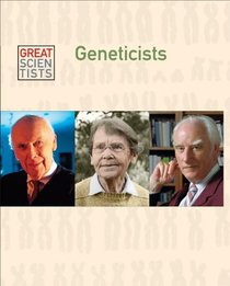Geneticists (Great Scientists)