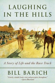 Laughing in the Hills: A Season at the Racetrack