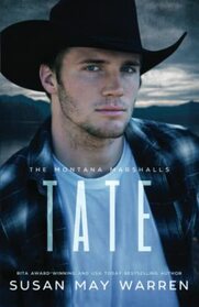 Tate: The Montana Marshalls - An Inspirational Romantic Suspense Family Series (The Marshall Family Saga)