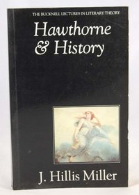 Hawthorne & History: Defacing It (Bucknell Lectures in Literary Theory)