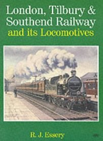 London, Tilsbury & Southend Railway and Its Locomotives