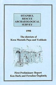 The districts of Koca Mustafa Pasa and Yedikule: First preliminary report (Istanbul rescue archaeology survey)