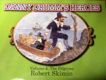 Danny Drumm's Heroes Volume 4, The Pilgrims