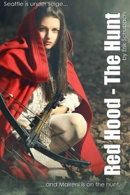 Red Hood: The Hunt (Urban Fairytales) (Volume 1)