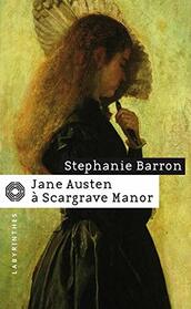 Jane Austen  Scargrave Manor