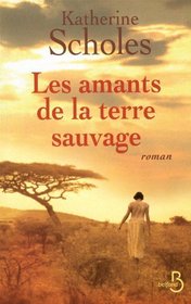 Les amants de la terre sauvage (French Edition)