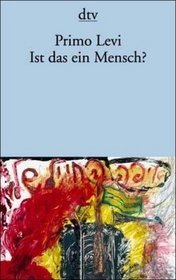 Ist Das Ein Mensch? (German Edition)