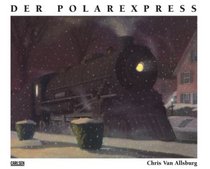 Der Polarexpress. ( Ab 4 J.).