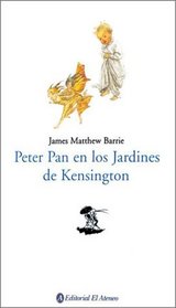 Peter Pan En Los Jardines de Kensington / Peter Pan in the Kensington Gardens