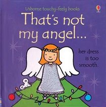 That's Not My Angel (Revised) (Touchy-Feely Board Books)