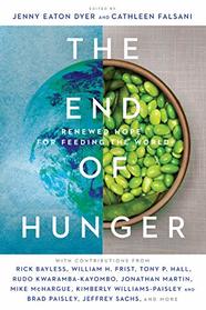 The End of Hunger: Renewed Hope for Feeding the World