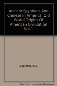 Ancient Egyptians and Chinese in America [Volume 1]