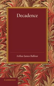 Decadence: Henry Sidgwick Memorial Lecture 1908