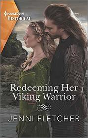 Redeeming Her Viking Warrior (Sons of Sigurd, Bk 4) (Harlequin Historical, No 1527)