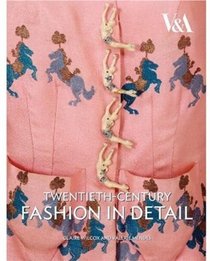 Twentieth-Century Fashion in Detail (V & A Fashion in Details)