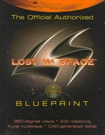 Lost in Space: Blueprint : The Official Authorized