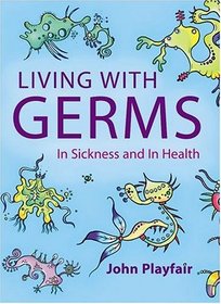 Living With Germs: In Sickness and in Health