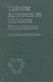 Tubular members in offshore structures (Monographs and surveys in structural engineering and structural mechanics)