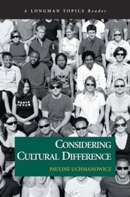 Considering Cultural Difference (A Longman Topics Reader) (Longman Topics)
