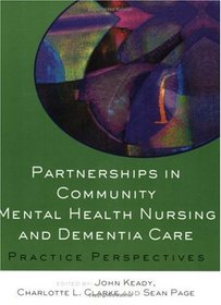 Partnerships in Community Mental Health Nursing & Dementia Care