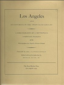 Los Angeles and its environs in the twentieth century : a bibliography of a metropolis