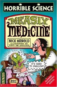 Measly Medicine (Horrible Science)