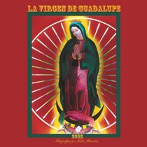 La Virgen de Guadalupe/The Virgin of Guadalupe 2008 Square Wall Calendar
