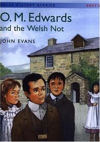 O.M. Edwards and the Welsh Not (Welsh History Stories)