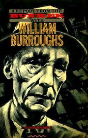 A Report From the Bunker with William Burroughs