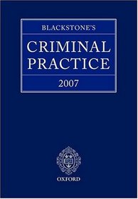 Blackstone's Criminal Practice 2007