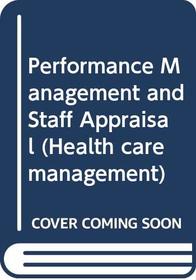 Performance Management and Appraisal in Health Services (Health Care Management)