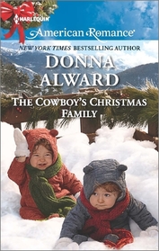 The Cowboy's Christmas Family (Harlequin American Romance, No 1570)