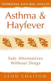 Asthma and Hayfever: Safe Alternatives Without Drugs (Thorsons Natural Health)